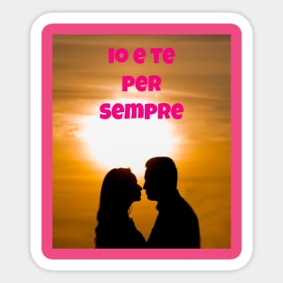 Io e te per sempre Sticker